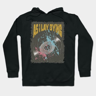 As I Lay Dying Vintage Vynil Hoodie